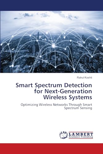Smart Spectrum Detection for Next-Generation Wireless Systems