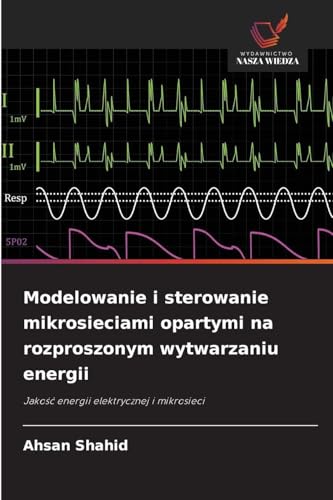 Modelowanie i sterowanie mikrosieciami opartymi na rozproszonym wytwarzaniu energii