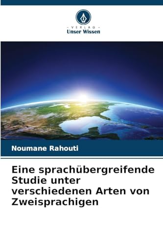 Eine sprachübergreifende Studie unter verschiedenen Arten von Zweisprachigen