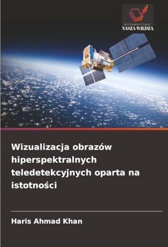Wizualizacja obrazów hiperspektralnych teledetekcyjnych oparta na istotności