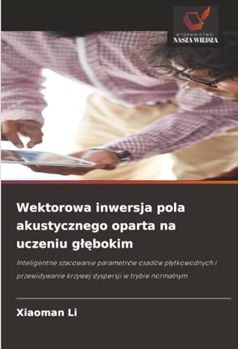Wektorowa inwersja pola akustycznego oparta na uczeniu głębokim