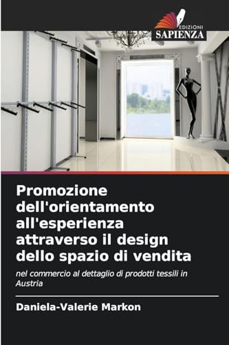 Promozione dell'orientamento all'esperienza attraverso il design dello spazio di vendita