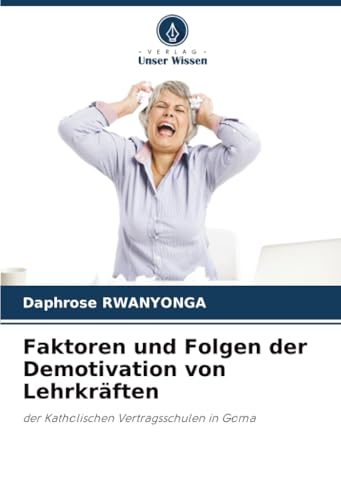 Faktoren und Folgen der Demotivation von Lehrkräften