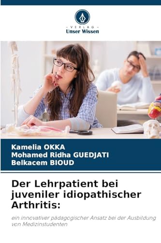Der Lehrpatient bei juveniler idiopathischer Arthritis