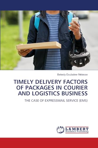 TIMELY DELIVERY FACTORS OF PACKAGES IN COURIER AND LOGISTICS BUSINESS