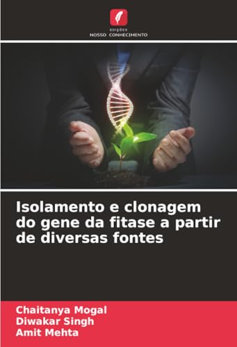 Isolamento e clonagem do gene da fitase a partir de diversas fontes