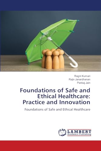 Foundations of Safe and Ethical Healthcare