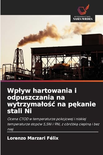 Wpływ hartowania i odpuszczania na wytrzymałość na pękanie stali Ni