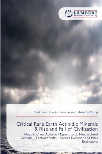 Critical Rare Earth Actinidic Minerals & Rise and Fall of Civilization