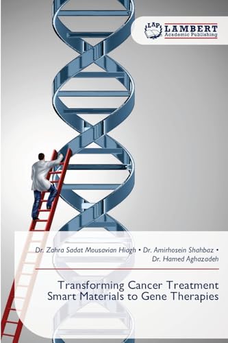 Transforming Cancer Treatment Smart Materials to Gene Therapies