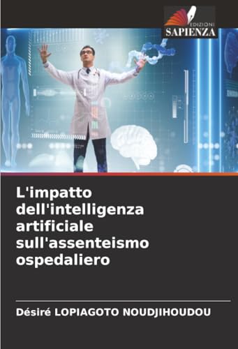 L'impatto dell'intelligenza artificiale sull'assenteismo ospedaliero