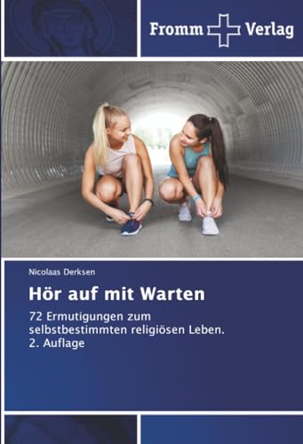 Hör auf mit Warten