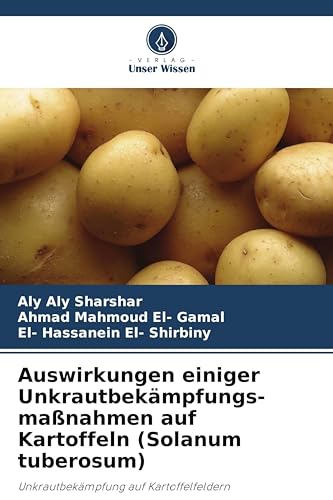 Auswirkungen einiger Unkrautbekämpfungs-maßnahmen auf Kartoffeln (Solanum tuberosum)