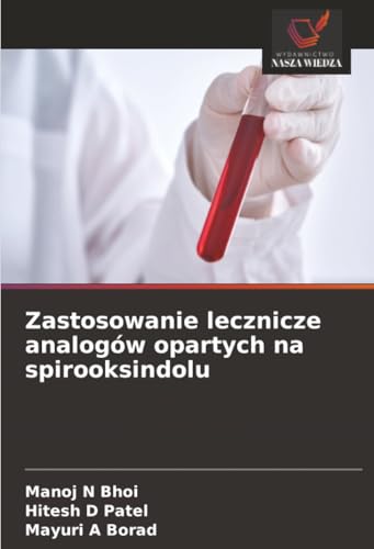 Zastosowanie lecznicze analogów opartych na spirooksindolu