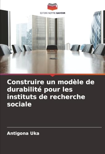 Construire un modèle de durabilité pour les instituts de recherche sociale