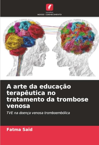 A arte da educação terapêutica no tratamento da trombose venosa