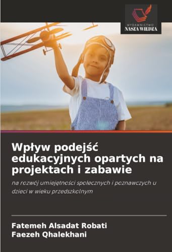 Wpływ podejść edukacyjnych opartych na projektach i zabawie
