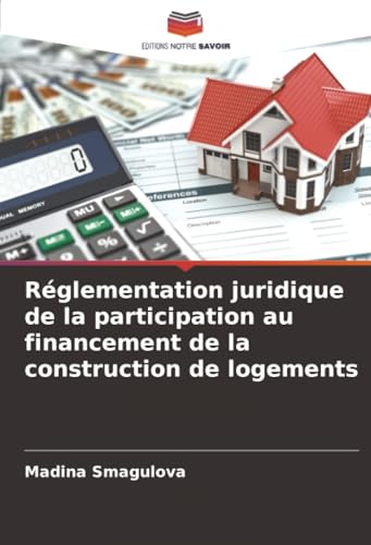 Réglementation juridique de la participation au financement de la construction de logements