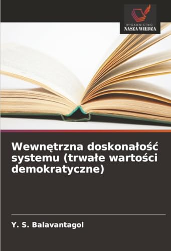 Wewnętrzna doskonałość systemu (trwałe wartości demokratyczne)