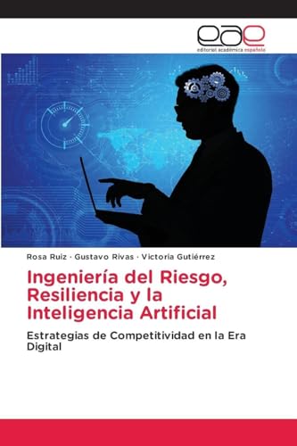 Ingeniería del Riesgo, Resiliencia y la Inteligencia Artificial