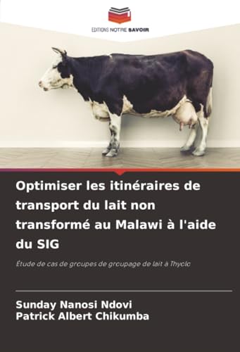 Optimiser les itinéraires de transport du lait non transformé au Malawi à l'aide du SIG