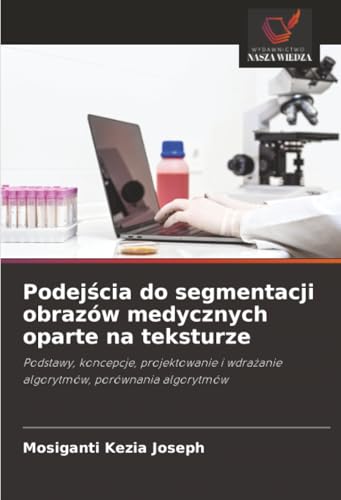 Podejścia do segmentacji obrazów medycznych oparte na teksturze