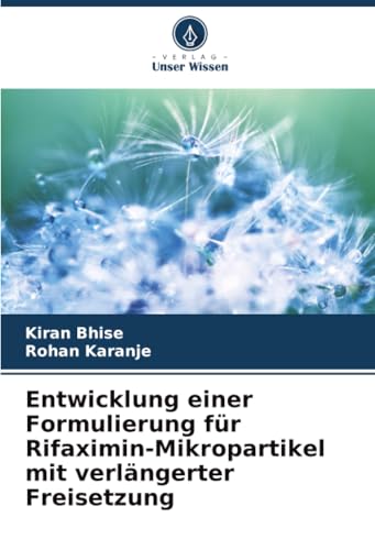 Entwicklung einer Formulierung für Rifaximin-Mikropartikel mit verlängerter Freisetzung