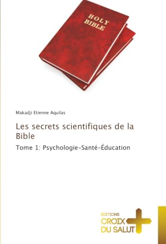 Les secrets scientifiques de la Bible