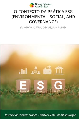 O CONTEXTO DA PRÁTICA ESG (ENVIRONMENTAL, SOCIAL, AND GOVERNANCE)