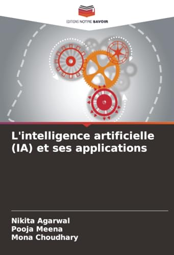 L'intelligence artificielle (IA) et ses applications