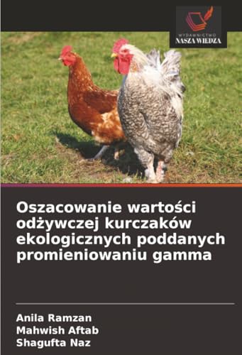 Oszacowanie wartości odżywczej kurczaków ekologicznych poddanych promieniowaniu gamma