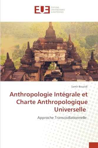 Anthropologie Intégrale et Charte Anthropologique Universelle