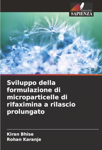 Sviluppo della formulazione di microparticelle di rifaximina a rilascio prolungato