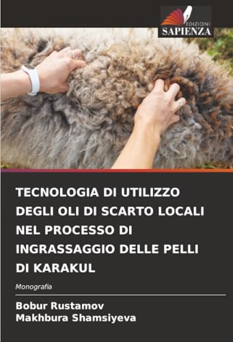 TECNOLOGIA DI UTILIZZO DEGLI OLI DI SCARTO LOCALI NEL PROCESSO DI INGRASSAGGIO DELLE PELLI DI KARAKUL