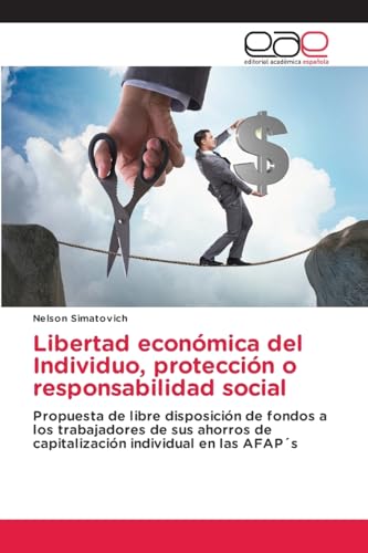 Libertad económica del Individuo, protección o responsabilidad social