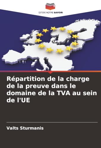 Répartition de la charge de la preuve dans le domaine de la TVA au sein de l'UE