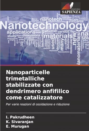 Nanoparticelle trimetalliche stabilizzate con dendrimero anfifilico come catalizzatore