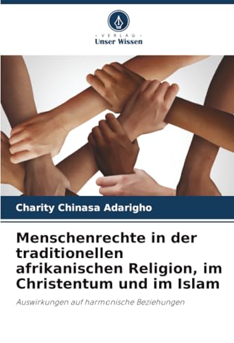 Menschenrechte in der traditionellen afrikanischen Religion, im Christentum und im Islam