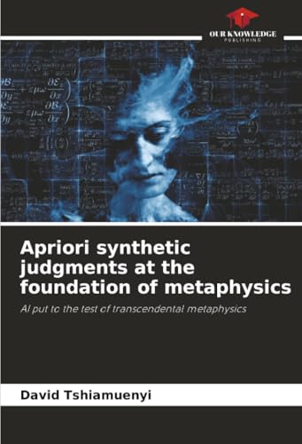 Apriori synthetic judgments at the foundation of metaphysics