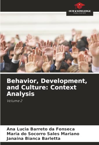 Behavior, Development, and Culture