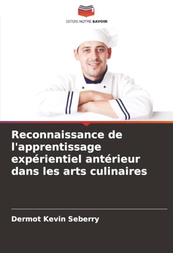 Reconnaissance de l'apprentissage expérientiel antérieur dans les arts culinaires