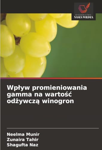 Wpływ promieniowania gamma na wartość odżywczą winogron