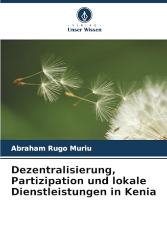 Dezentralisierung, Partizipation und lokale Dienstleistungen in Kenia