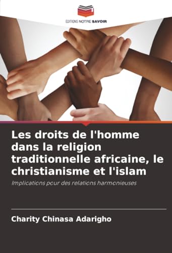 Les droits de l'homme dans la religion traditionnelle africaine, le christianisme et l'islam