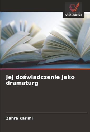 Jej doświadczenie jako dramaturg