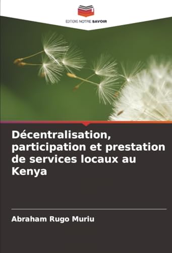 Décentralisation, participation et prestation de services locaux au Kenya