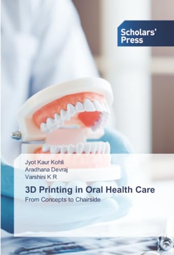 3D Printing in Oral Health Care