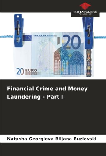 Financial Crime and Money Laundering - Part I