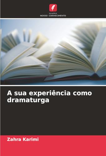A sua experiência como dramaturga