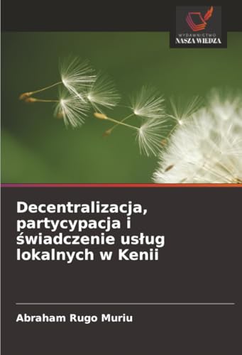 Decentralizacja, partycypacja i świadczenie usług lokalnych w Kenii